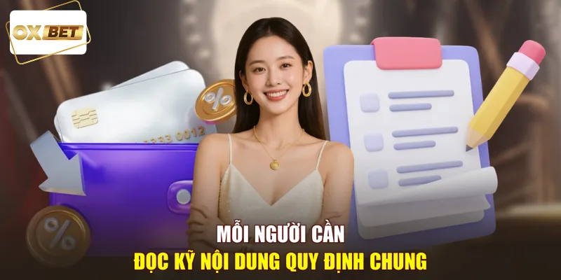 Mỗi người cần đọc kỹ nội dung quy định chung