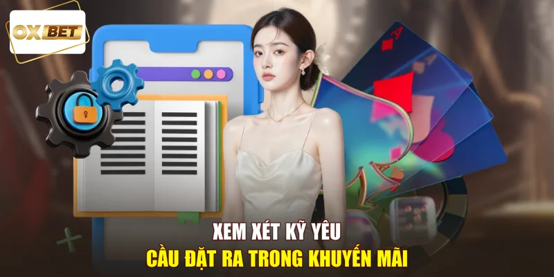 Xem xét kỹ yêu cầu đặt ra trong khuyến mãi